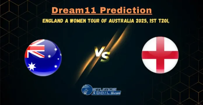 AU-A-W vs EN-A-W Dream11 Prediction