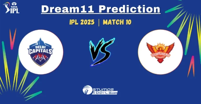 DC vs SRH 10th Match Dream11 Prediction