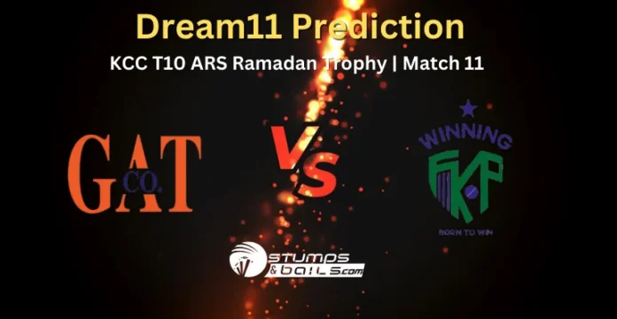 GAT vs WFK 11th Match Dream11 Prediction
