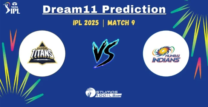 GT vs MI Match 9 Dream11 Prediction
