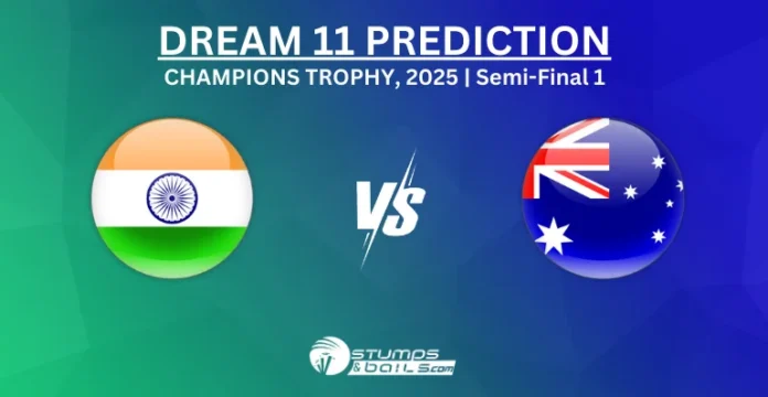 IND vs AUS Semi-Final 1 Dream11 Prediction