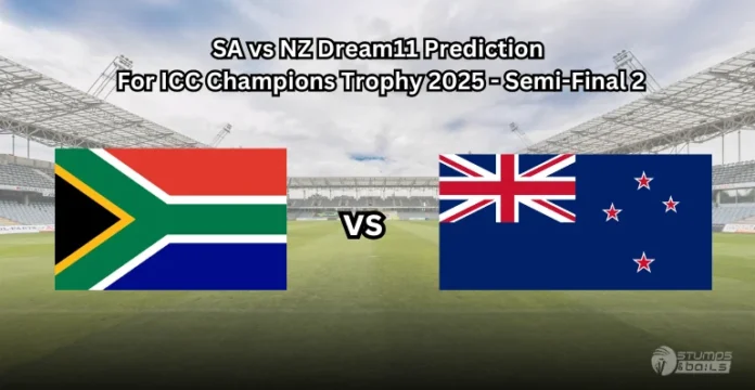 SA vs NZ Semi Final 2 Dream11 Prediction