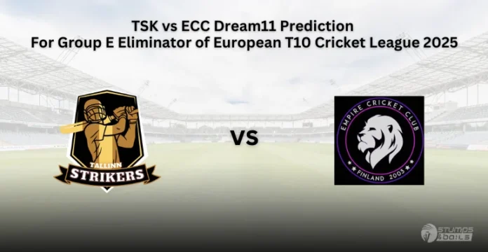 TSK vs ECC Dream11 Prediction For Group E