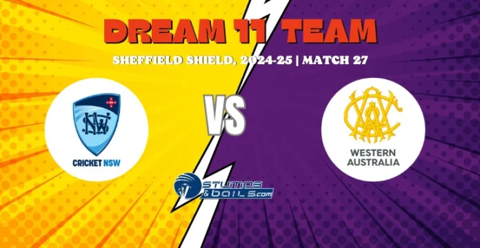 WAU vs NSW 27th Match Dream11 Prediction