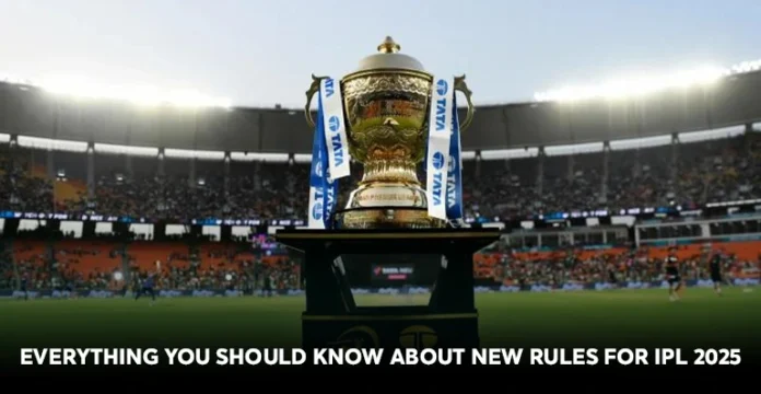 What Are the New Rules for IPL 2025