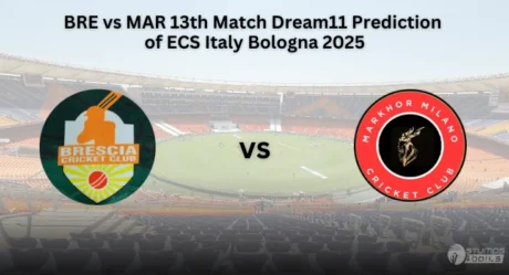 BRE vs MAR Dream11 Prediction for ECS Italy, Bologna, 2025-Match 13