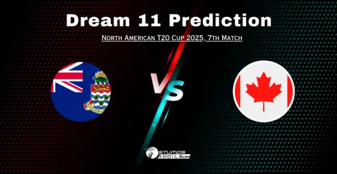 CAY vs CAN 7th Match Dream11 Prediction