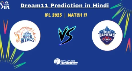 CHE vs DC Dream11 Prediction: Pitch Report, Team update, Fantasy Team Must Picks for Chennai vs Delhi Match 17 of IPL 2025