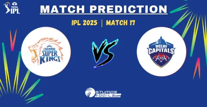 CSK vs DC 17th Match Prediction