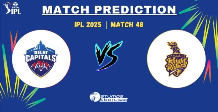 DC vs KKR Match Prediction 48th Match of IPL 2025