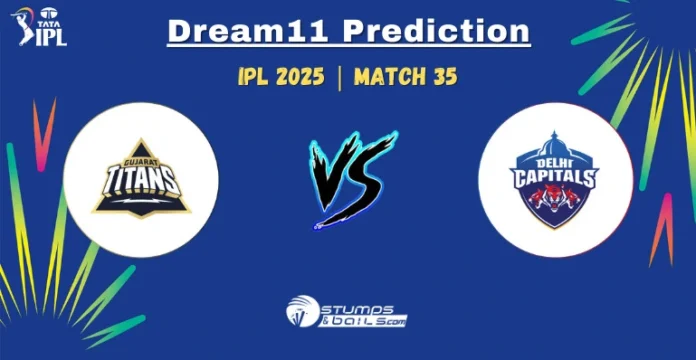 GT vs DC Dream11 Prediction IPL 2025