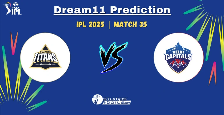 GT vs DC Dream11 Prediction IPL 2025