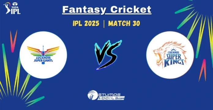 LSG vs CSK Fantasy Cricket Tips