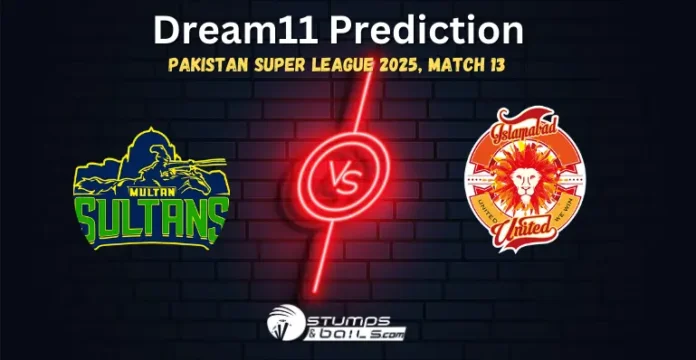 MUL vs ISL Dream11 Prediction Today Match 13