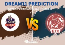 NYC vs GTC Dream11 Prediction and Fantasy Cricket Tips for Match 25 of Guwahati Spring League 2025 NYC vs GTC Dream11 Prediction