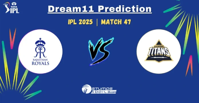 RR vs GT Dream11 Prediction 47th Match