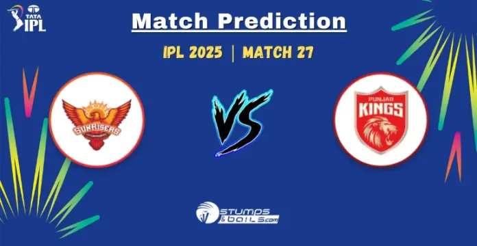 SRH vs PBKS 27th Match Prediction