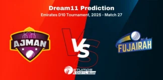 AJM vs FUJ Match 27 Dream11 Prediction