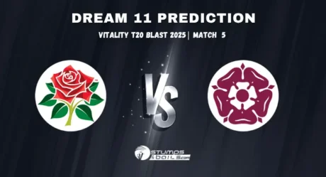 LAN vs NOT Dream11 Prediction, Pitch Report, Playing XI – Vitality Blast 2025 Match 5