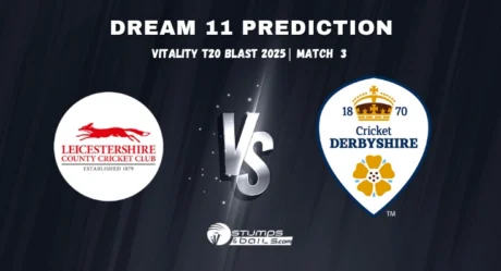 LEI vs DER Dream11 Prediction: Captain and Vice-Captain Choices for Match 3 of Vitality Blast 2025 