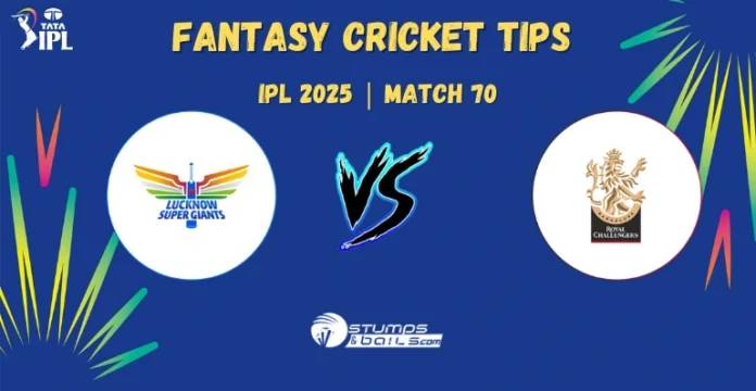 LSG vs RCB Fantasy Cricket Tips for 70th Match