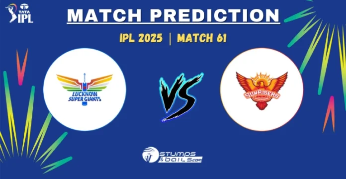 LSG vs SRH 61st Match Prediction