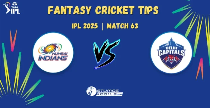 MI vs DC Fantasy Cricket Tips 63rd Match of IPL 2025