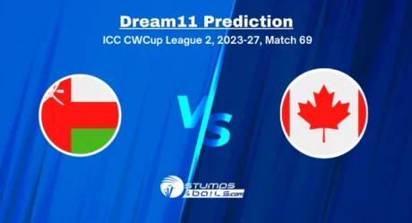 OMN vs CAN Dream11 Prediction And Fantasy Tips For Match 69 of ICC Cricket World Cup League Two 2023-27