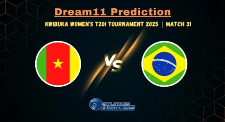 CAM-W vs BRA-W Dream11 Prediction for 31st Match of Kwibuka Women’s T20I Tournament 2025