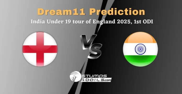 EN-U19 vs IN-U19 1st ODI Dream11 Prediction