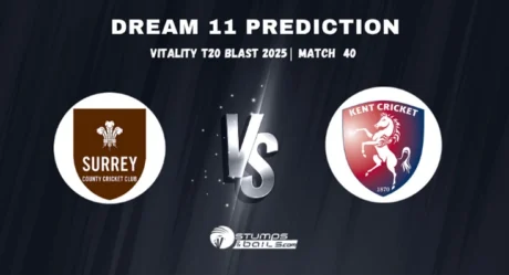 SUR vs KET Dream11 Team Today: Top Picks and Fantasy Cricket Tips for South Group match of Vitality Blast T20 2025   