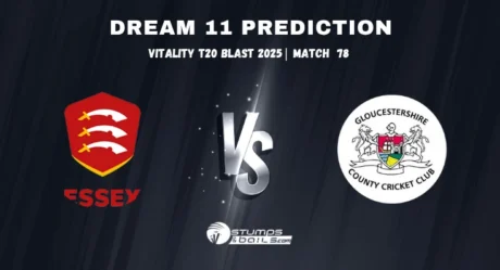 ESS vs GLO Dream11 Prediction & Fantasy Cricket Tips for Vitality T20 Blast 2025 – Match 78