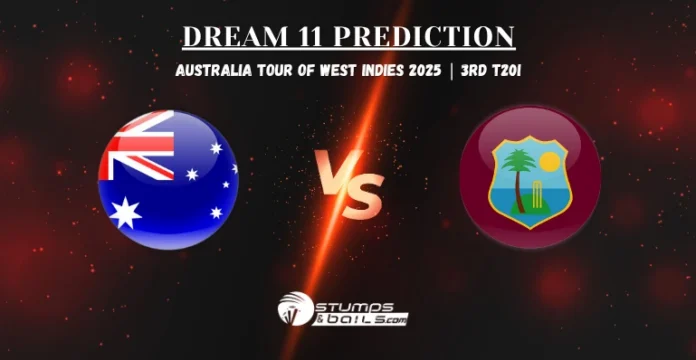 WI vs AUS Dream11 Prediction for 3rd T20I
