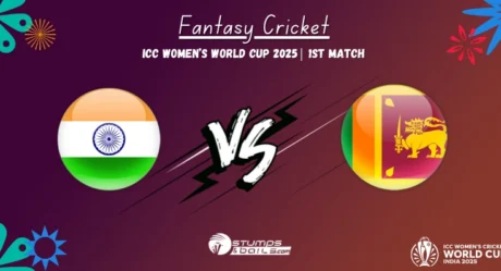 IND-W vs SL-W Fantasy Cricket Tips for 1st Match – ICC Women’s World Cup 2025 Dream11 Prediction & Preview