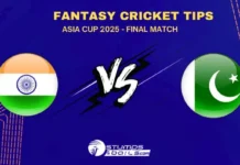IND vs PAK Fantasy Cricket Tips for Final Match – Asia Cup 2025 Dream11 Prediction & Preview IND vs PAK Fantasy Cricket Tips for Final Match