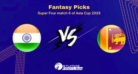 IND vs SL Dream11 Prediction, Asia Cup 2025 Super Four Match 6 Fantasy Cricket Picks