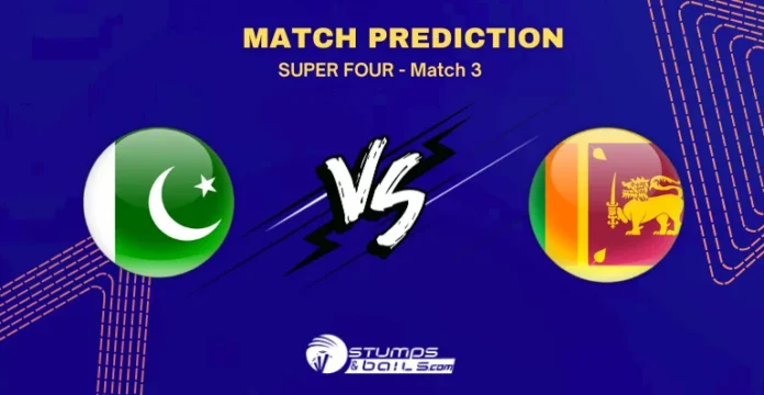 PAK vs SL Super Four Match 3 Dream11 Prediction