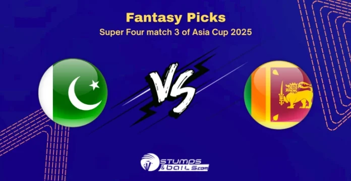 Top Picks for PAK vs SL Super Four Match