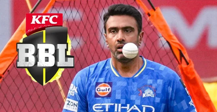Ravichandran Ashwin BBL 2025 debut