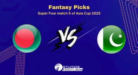 BAN vs PAN Dream11 Prediction Asia Cup 2025 Super Four Match 5 Fantasy Cricket Picks