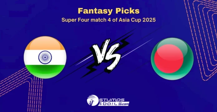 IND vs BAN Fantasy Tips for Super Four