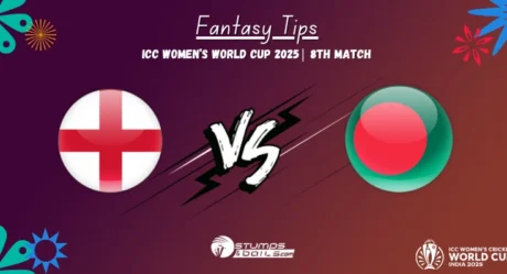 ENG-W vs BAN-W Fantasy Tips: ICC Women’s World Cup 2025 Match 8 Fantasy Tips & Playing XI