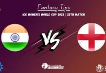 IND Women vs ENG Women Fantasy Tips, 20th Match – ICC Women’s World Cup 2025 IND-W vs ENG-W 20th Match Fantasy Tips