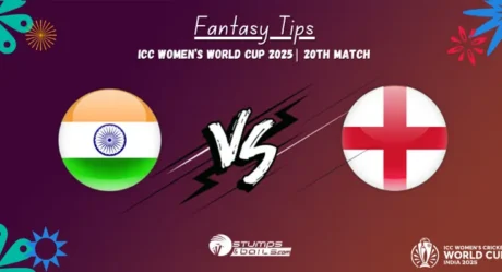 IND Women vs ENG Women Fantasy Tips, 20th Match – ICC Women’s World Cup 2025