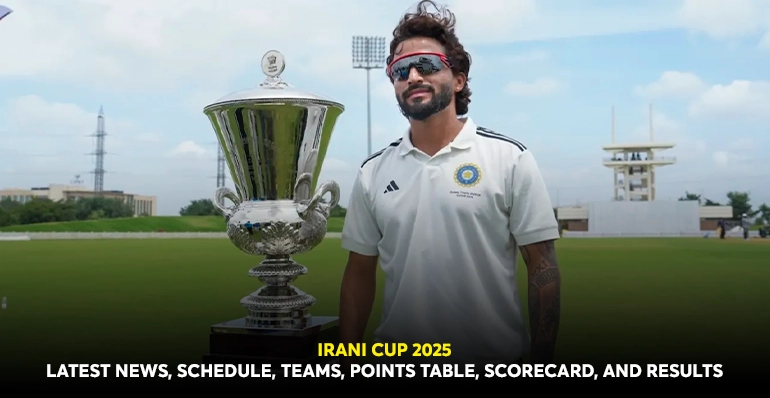 Irani Cup 2025 Latest News & Updates