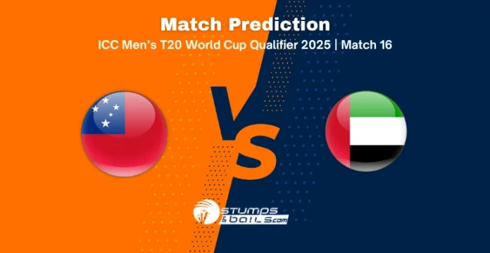SAM vs U.A.E 16th Match Prediction ICC Men’s T20 World Cup 2025