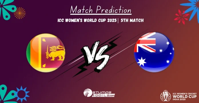 SL-W vs AUS-W 5th Match Prediction ICC Women’s World Cup 2025