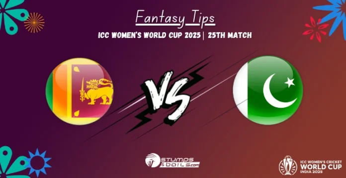SL-W vs PAK-W Fantasy Tips ICC Women’s World Cup 2025
