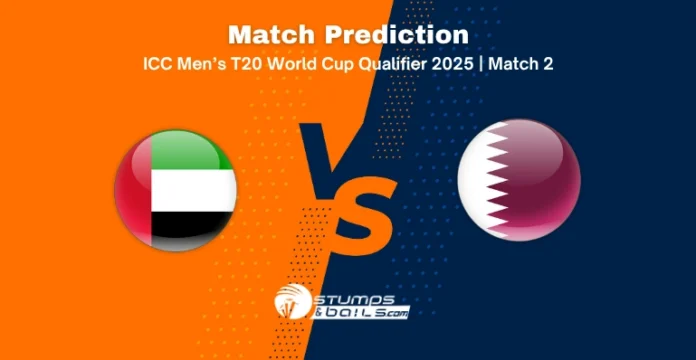 UAE vs Qatar Match Prediction ICC Men’s T20 World Cup EAP Qualifier 2025