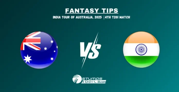 AUS vs IND 4th T20I Fantasy Tips, Dream11 Prediction, and Pitch Report 2025
